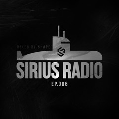 SIRIUS RADIO - EP. 006