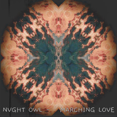 NVGHT OWL - MARCHING LOVE