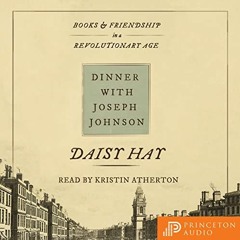Read KINDLE PDF EBOOK EPUB Dinner with Joseph Johnson: Books and Friendship in a Revo