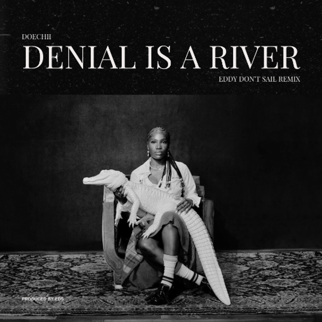 Stream Doechii - DENIAL IS A RIVER (Eddy Don't Sail Remix