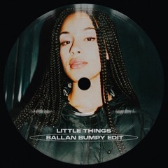 jorja smith - little things (BALLAN BUMPY EDIT)