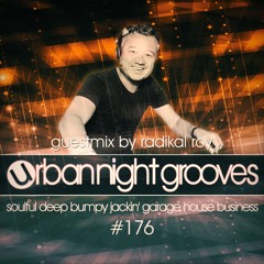 Urban Night Grooves 176 - Guestmix by Radikal Roy