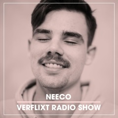 Verflixt Radio Show #20 - Neeco