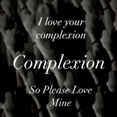 Complexion (A Eli Love)(Prod. Y.B.F PRODUCTIONS) *Remix*