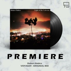 PREMIERE: Robert Babicz - Voyager (Original Mix) [AWESOME SOUNDWAVE]