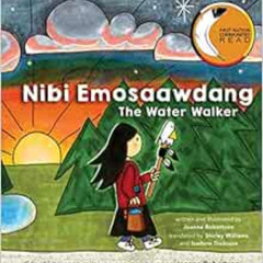 [ACCESS] EPUB 📋 Nibi Emosaawdang / The Water Walker (English and Ojibwa Edition) by