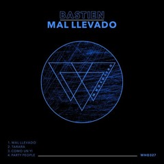 Bastien - Mal LLevado (Original Mix)