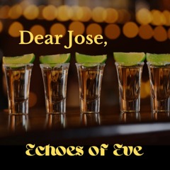 Dear José - Echoes Of Eve