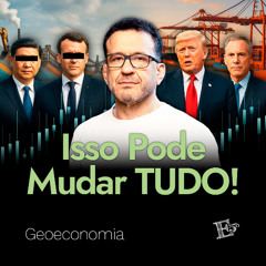 Isso Pode MUDAR TUDO! | GEOECONOMIA