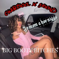 C4ARTXXL X 90XHD - BIG BOOTY BITCHES
