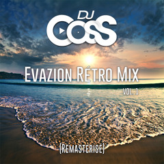 Dj CosS - Evazion Rétro Mix Vol.1 (Remasterisé)