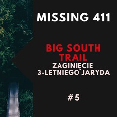 MISSING 411: ZAGINIĘCIE 3-LETNIEGO JARYDA #5