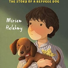 Read EPUB 📫 Saving Hanno: The Story of a Refugee Dog by  Miriam Halahmy [PDF EBOOK E