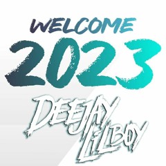 Welcome 2023 By Deejay Lil`Boy Mix