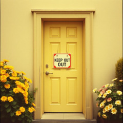 I Nailed a ‘KEEP OUT’ to the Door