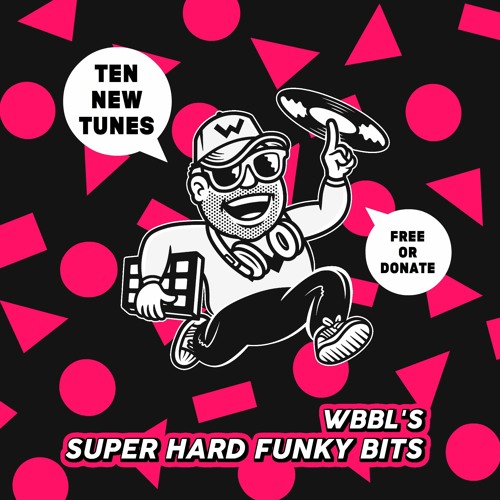 SUPER HARD FUNKY BITS [FREE DOWNLOAD ALBUM]