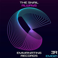 EM021 - The Snail - Always