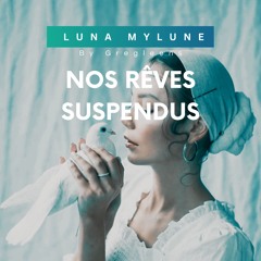 Nos rêves suspendus