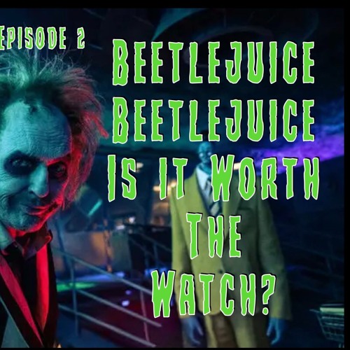 Popcorn Bucket Movie Review Episode #2- Beetlejuice Beetlejuice