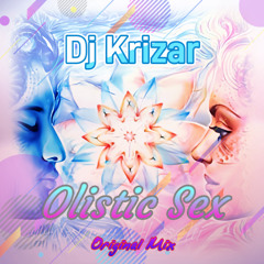 Olistic Sex - Original Mix