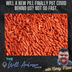 Will A New Pill Finally Put COVID Behind Us? Not So Fast.