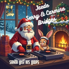 Jaede Serry & Carmine Bridges - Santa Lost His Loops (Mr Silky's LoFi Beats)