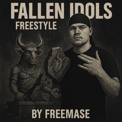 FALLEN IDOLS FREESTYLE