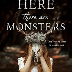 [ACCESS] KINDLE 📚 Here There Are Monsters by  Amelinda Bérubé [KINDLE PDF EBOOK EPUB
