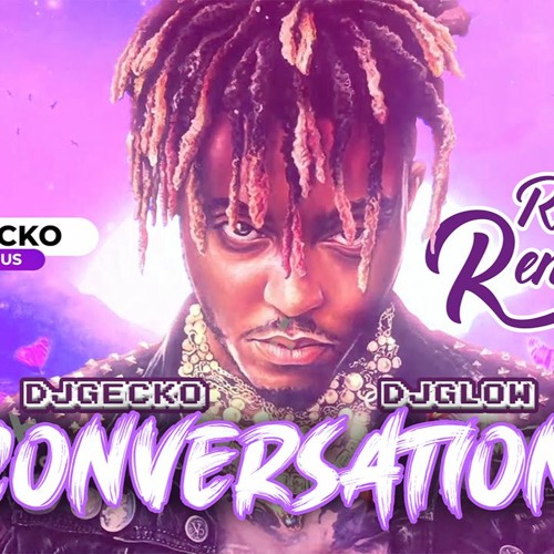 Juice WRLD- Conversations[Reggaeton Version](Prod By. Dj Gecko & Dj Glow)