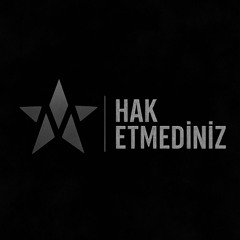 Hak Etmediniz