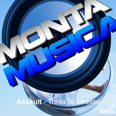 Assault - Trova Te Stresso