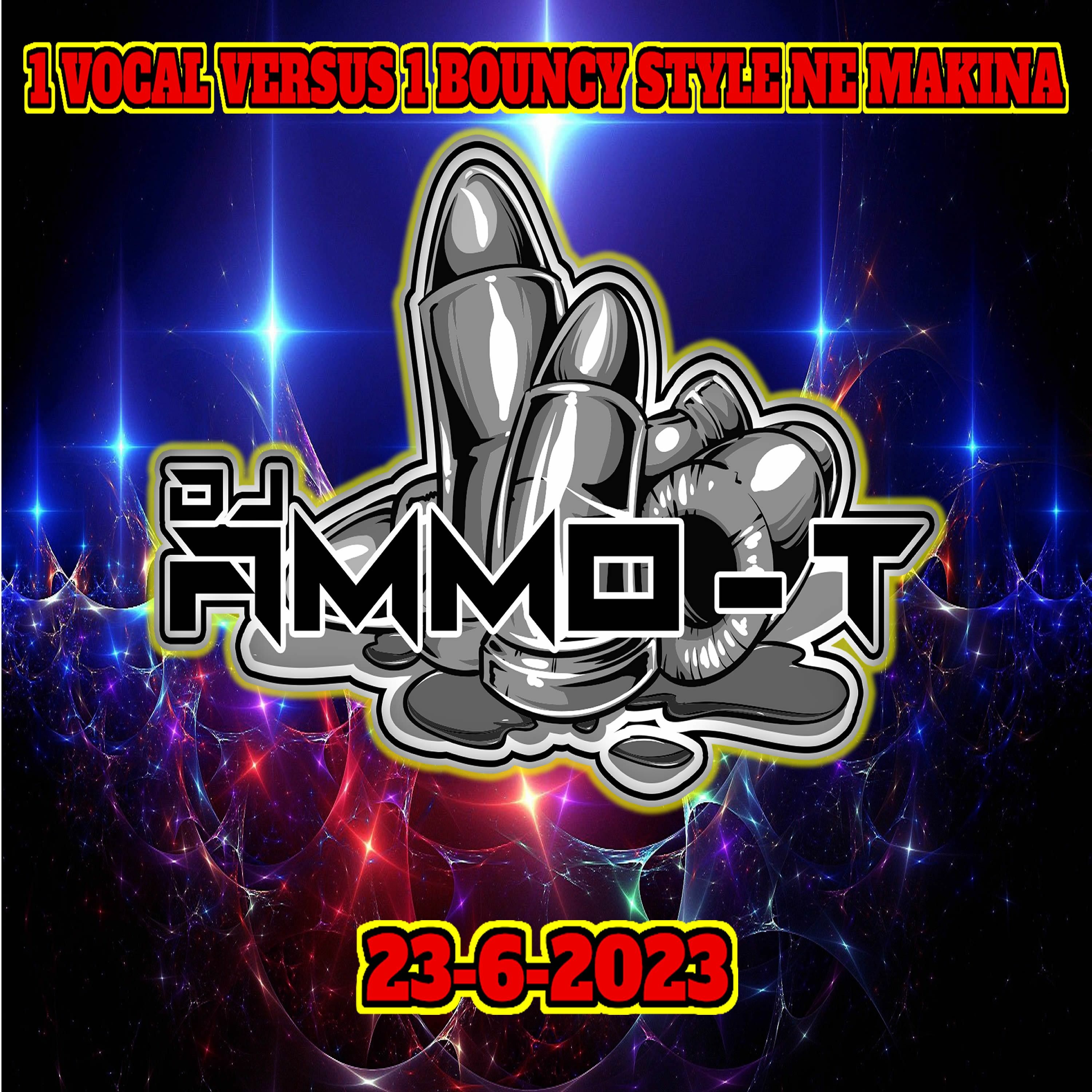 DJ AMMO-T - 1 VOCAL VS 1 BOUNCY NORTH EAST MAKINA SET 23-6-2023 episode artwork