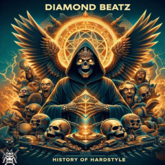 Diamond Beatz- History of Hardstyle