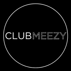 Club Meezy 002