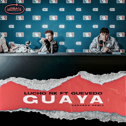 Lucho RK ft Quevedo - GUAYA (Cervera Urban Groove Remix)