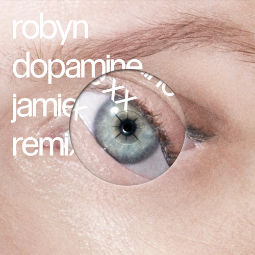 Artwork for the song Robyn - Dopamine (Jamie xx Remix) by Robyn, Jamie xx on Next Sound
