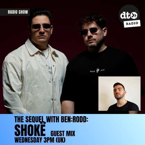 The Sequel #50 with BEN RODD (Shokë Guest Mix)