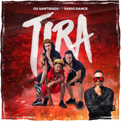 Tira (feat. Fabio Dance)