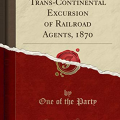 [READ] EBOOK ✉️ A Souvenir of the Trans-Continental Excursion of Railroad Agents, 187
