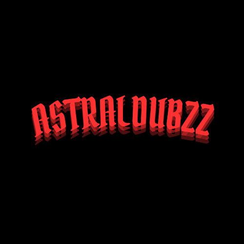 ASTRALDUBZZ-What he say?