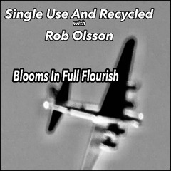Blooms In Full Flourish w/Single Use And Recycled