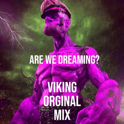 Are We Dreaming? (orginal mix)