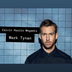 Calvin Harris Megamix-Mark Tynan
