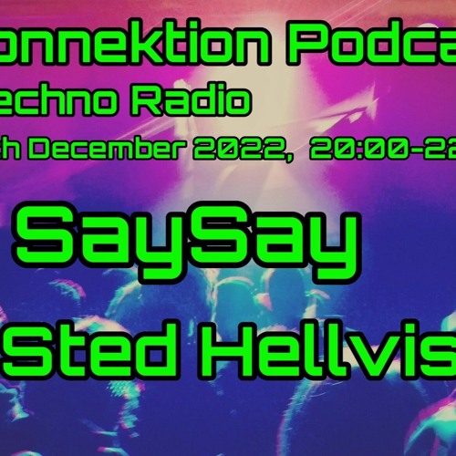 Tek-Connektion Podcast on FNOOB Dec 2022 - SaySay & Sted Hellvis