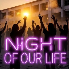 Night of our Life
