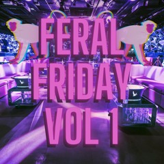 Feral Friday Vol 1