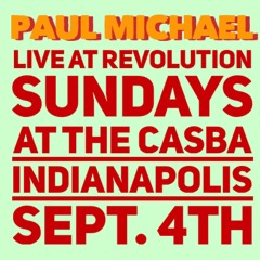 LIVE AUDIO! PAUL MICHAEL IN INDIANAPOLIS - SEPT 4TH