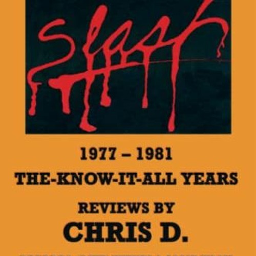 Get [EBOOK EPUB KINDLE PDF] WRITING FOR SLASH 1977 – 1981 The Know It All Years – Reviews by  Ch