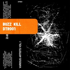 PREMIERE : BUZZ KILL -  HELL FIRE [DTR001]