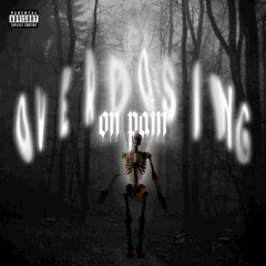 overdosing on pain